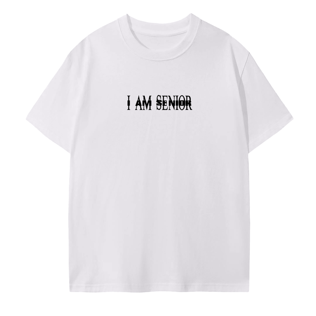 I AM SENIOR SHIRT